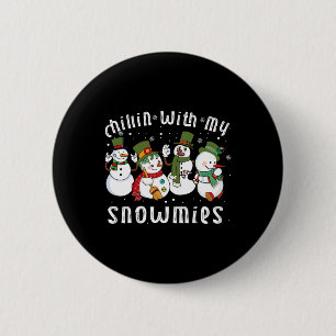 Chillin With My Snowmies Santa Snowman Funny Xmas  2 Inch Round Button