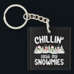 Chillin With My Snowmies Snowman Christmas Keychain<br><div class="desc">Chillin With My Snowmies Snowman Christmas</div>