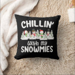 Chillin With My Snowmies Snowman Christmas Throw Pillow<br><div class="desc">Chillin With My Snowmies Snowman Christmas</div>