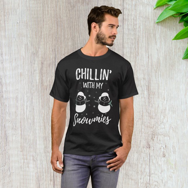 Chillin With My Snowmies T-Shirt (Creator Uploaded)