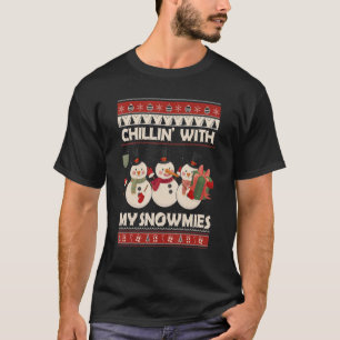 Chillin' With My Snowmies Ugly Christmas Snowman 7 T-Shirt