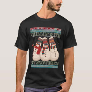 Chillin' With My Snowmies Ugly Christmas Snowman T-Shirt