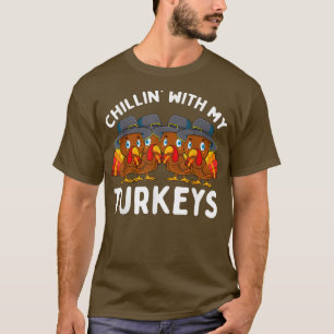 Chillin With My Turkeys Thanksgiving Family Boys G T-Shirt