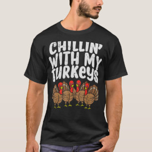 Chillin With My Turkeys Thanksgiving Family Boys K T-Shirt