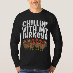 Chillin With My Turkeys Thanksgiving Family Boys K T-Shirt