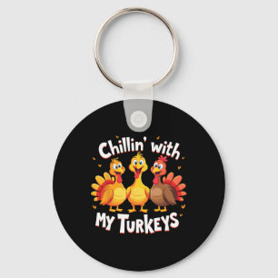 Chillin With My Turkeys Thanksgiving Family Keychain
