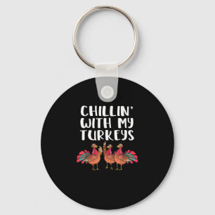 Chillin' With My Turkeys Thanksgiving Season Famil Keychain