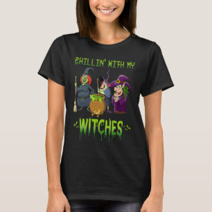 Chillin With My Witches Halloween Costume Witch Ha T-Shirt