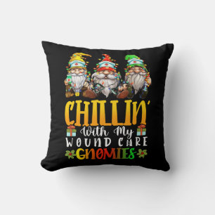 Chillin With My Wound Care Nurse Gnomies Gnomes Ch Throw Pillow