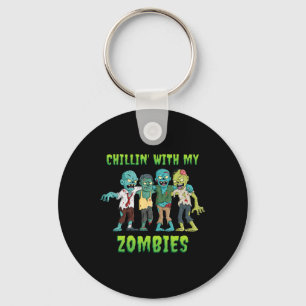 Chillin With My Zombies Halloween Boys Kids Fun Keychain