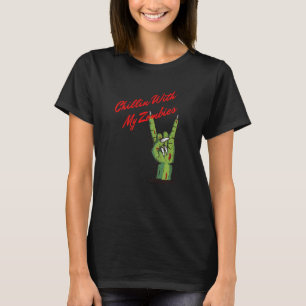 Chillin With My Zombies Halloween Costume Climbing T-Shirt