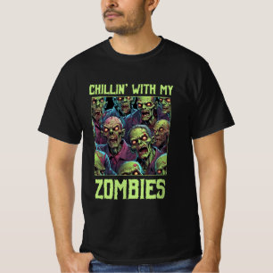 Chillin With My Zombies Halloween T-Shirt
