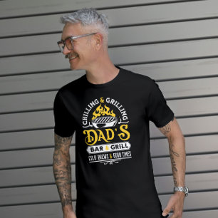 Chilling and grilling dad's bar and grill design 3 T-Shirt