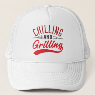 Chilling And Grilling Trucker Hat