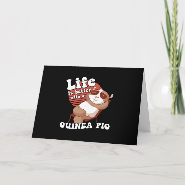 Chilling Guinea Pig Life Is Better With Guinea Pig Card (Front)
