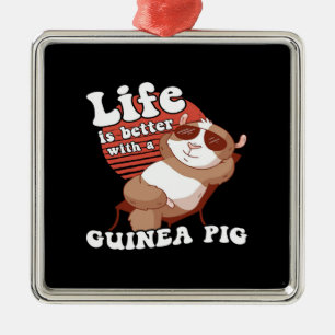 Chilling Guinea Pig Life Is Better With Guinea Pig Metal Ornament
