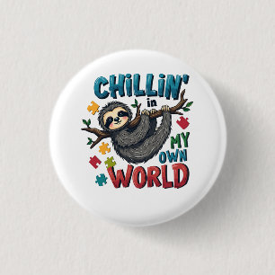 Chilling in My World Sloth Autism Awareness 1 Inch Round Button