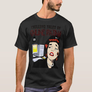 Chilling Tales Online Dating Vintage Comic Book T-Shirt