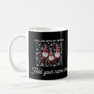 Chilling with my gnomes  coffee mug