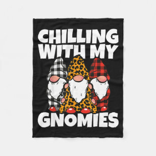 Chilling With My Gnomies _ Cute Garden Gnome Chris Fleece Blanket