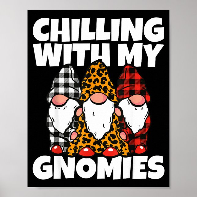 Chilling With My Gnomies _ Cute Garden Gnome Chris Poster (Front)