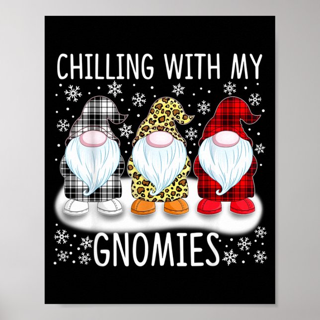 Chilling With My Gnomies Funny Group Of Gnomes Chr Poster (Front)