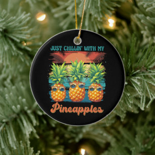 Chilling With My Pineapples Sunglasses Tropical Ceramic Ornament