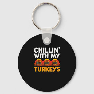 Chilling With My Turkeys Shirt, Men Women Happy Th Keychain