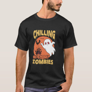 Chilling With My Zombies Matching Funny Halloween  T-Shirt