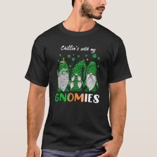 Chillin's With My Gnomies St Patrick's Day Shamroc T-Shirt