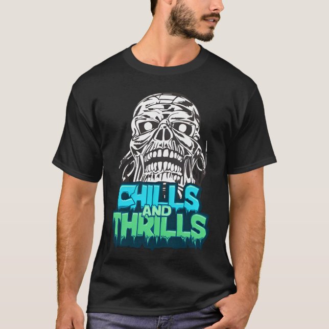 Chills and Thrills Skull Graphic Halloween Horror  T-Shirt (Front)