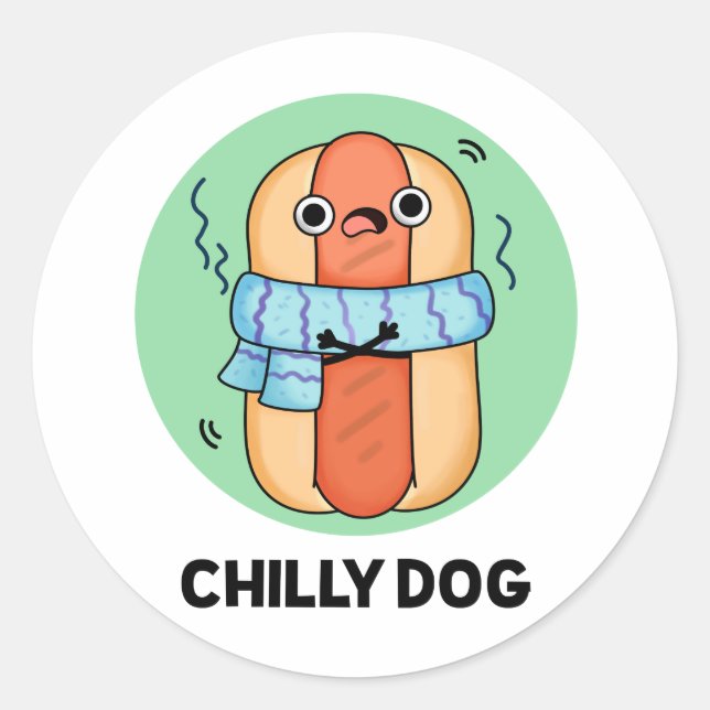 Chilly Dog Funny Chili Hot Dog Pun  Classic Round Sticker (Front)