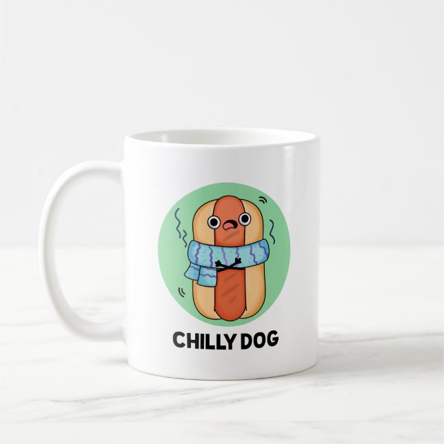 Chilly Dog Funny Chili Hot Dog Pun  Coffee Mug (Left)