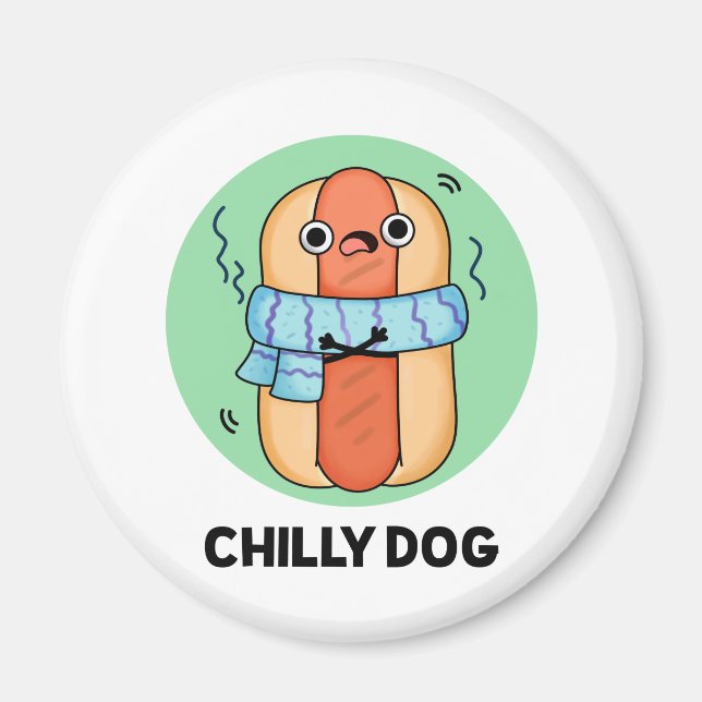 Chilly Dog Funny Chili Hot Dog Pun  Magnet (Front)