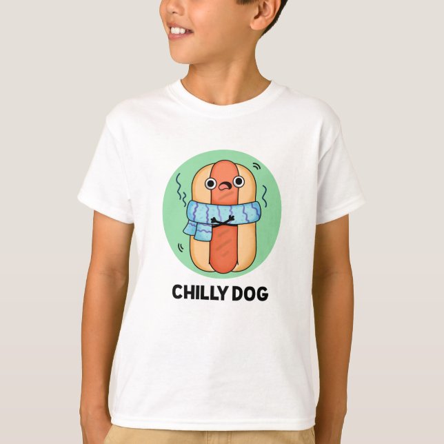 Chilly Dog Funny Chili Hot Dog Pun  T-Shirt (Front)