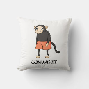 Chim-Pants-Zee Funny Chimpanzee Monkey Pun Throw Pillow