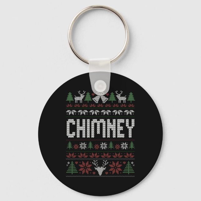 Chimney And I'm Coming Down The Chimney Tonight  Keychain (Front)