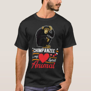 Chimpanzee is My Spirit Animal Love Cute Chimpanze T-Shirt