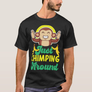 Chimpanzee Just Chimping Around T-Shirt