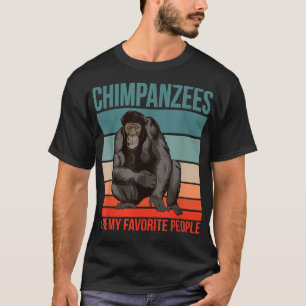 Chimpanzees Are My Favourite People Great Ape Prim T-Shirt