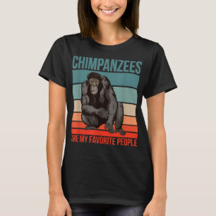 Chimpanzees Are My Favourite People Great Ape Prim T-Shirt