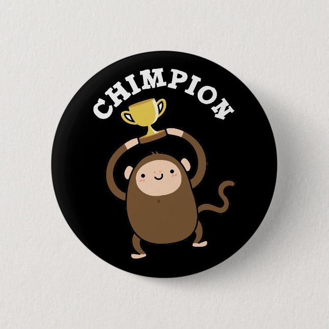 Chimpion Funny Champion Chimpanzee Pun Dark BG 2 Inch Round Button (Front)