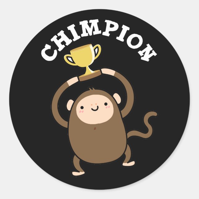 Chimpion Funny Champion Chimpanzee Pun Dark BG Classic Round Sticker (Front)