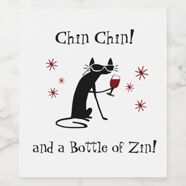 Chin Chin and a Bottle of Zin Funny Wine Cat Wine Label (Single Label)
