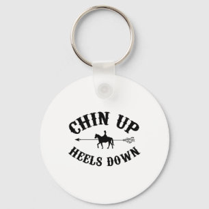 Chin Up Heels Down Horse Equestrian Riding Horseba Keychain