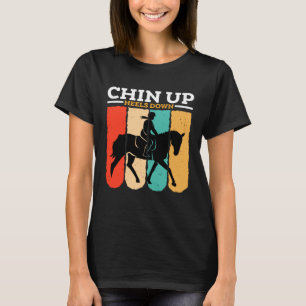 Chin Up Heels Down Vintage Horse Gallop For Men Wo T-Shirt