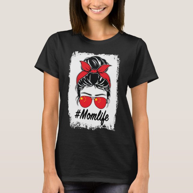 China Flag Chinese Mom Messy Bun Mom Life T-Shirt (Front)
