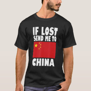China Flag Design  If lost send me to China T-Shirt
