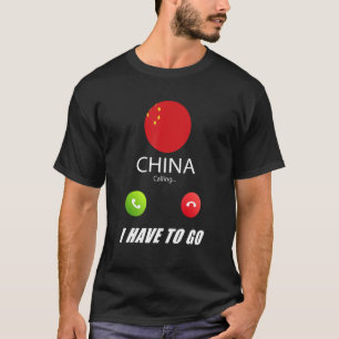 China Flag Souvenir China Is Calling Is Calling T-Shirt