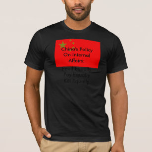 China's Policy On Internal Affairs T-Shirt